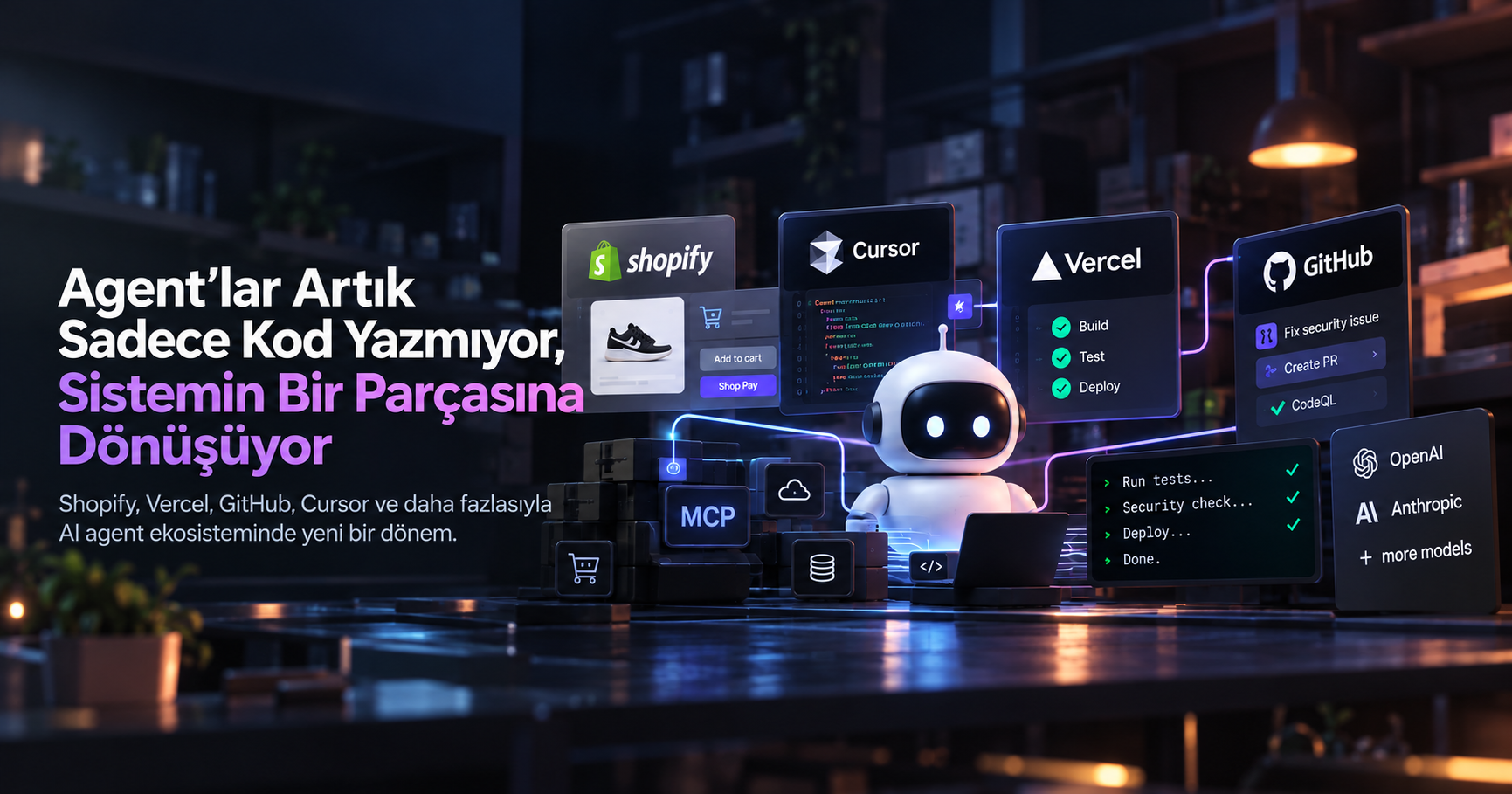 Kod, test, güvenlik ve dağıtım adımlarını birleştiren AI agent çalışma alanı; Shopify, GitHub, Cursor ve Vercel panelleri.